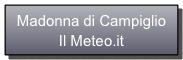Madonna di Campiglio
Il Meteo.it