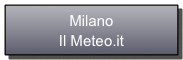 Milano
Il Meteo.it